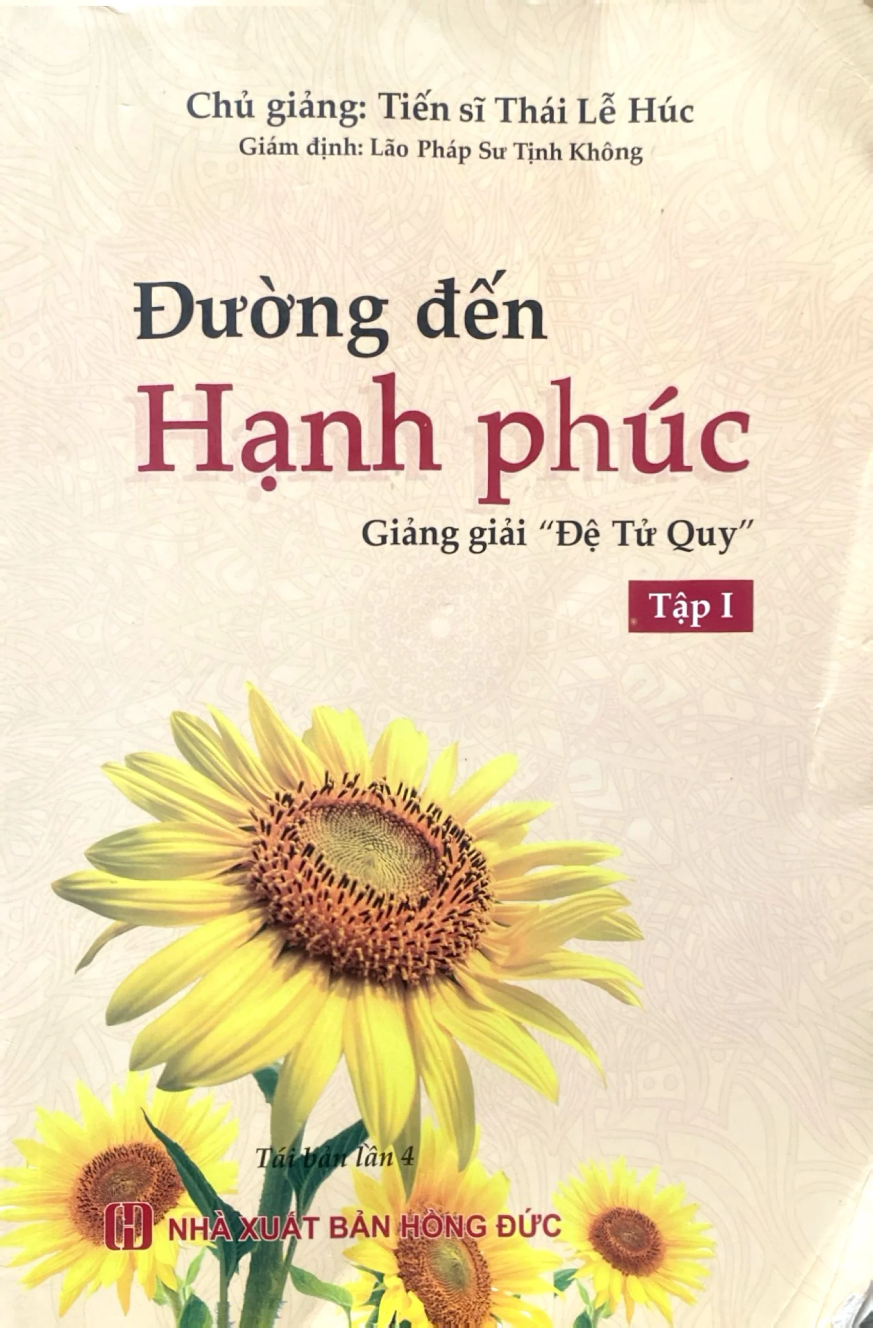 Đuờng đến Hạnh phúc Giảng giải "Đệ Tử Quy" Tập 1