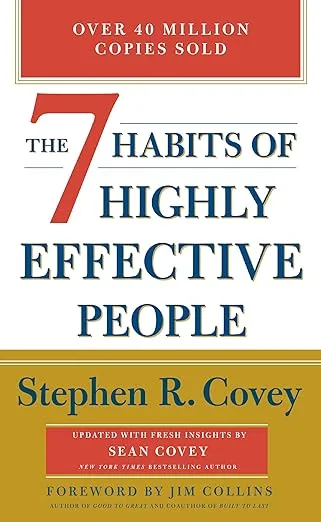 The 7 Habits of Highly Effective People